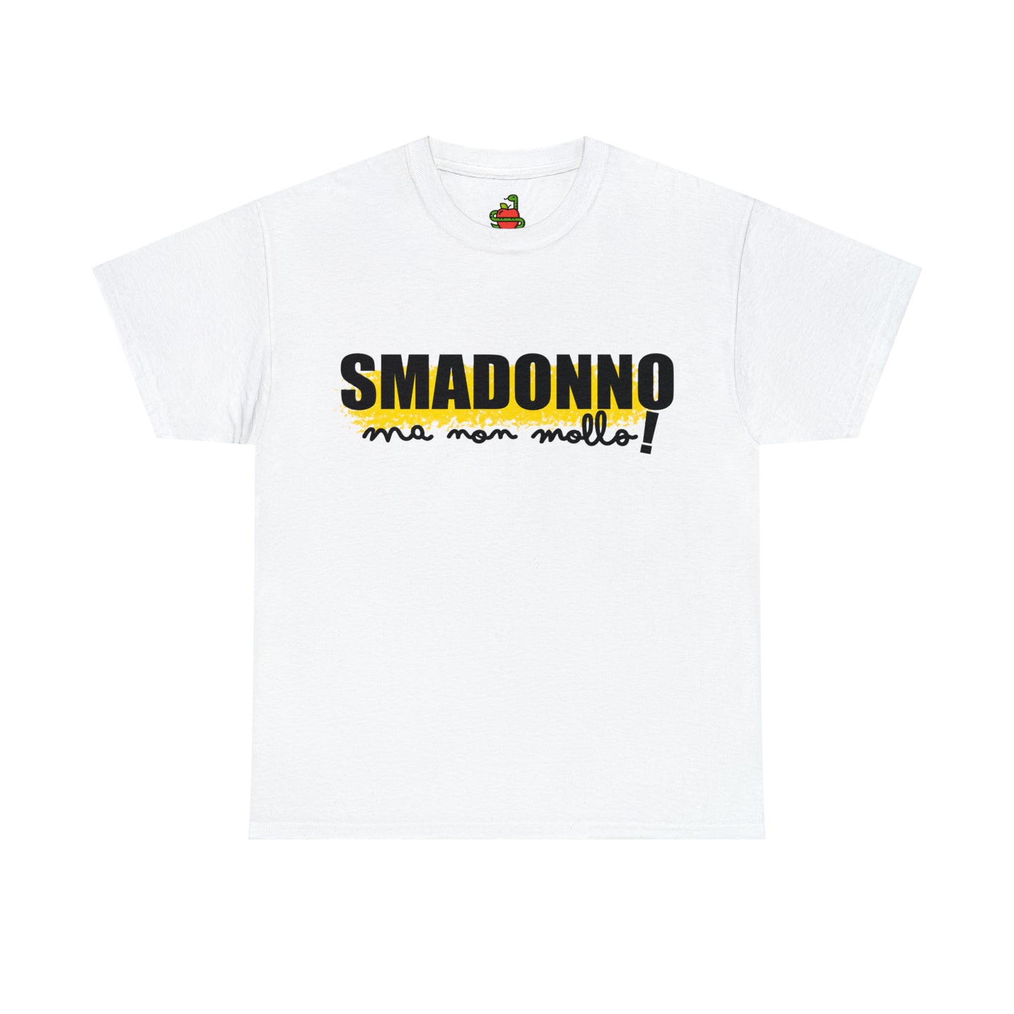 T-Shirt • SMADONNO ma non mollo!