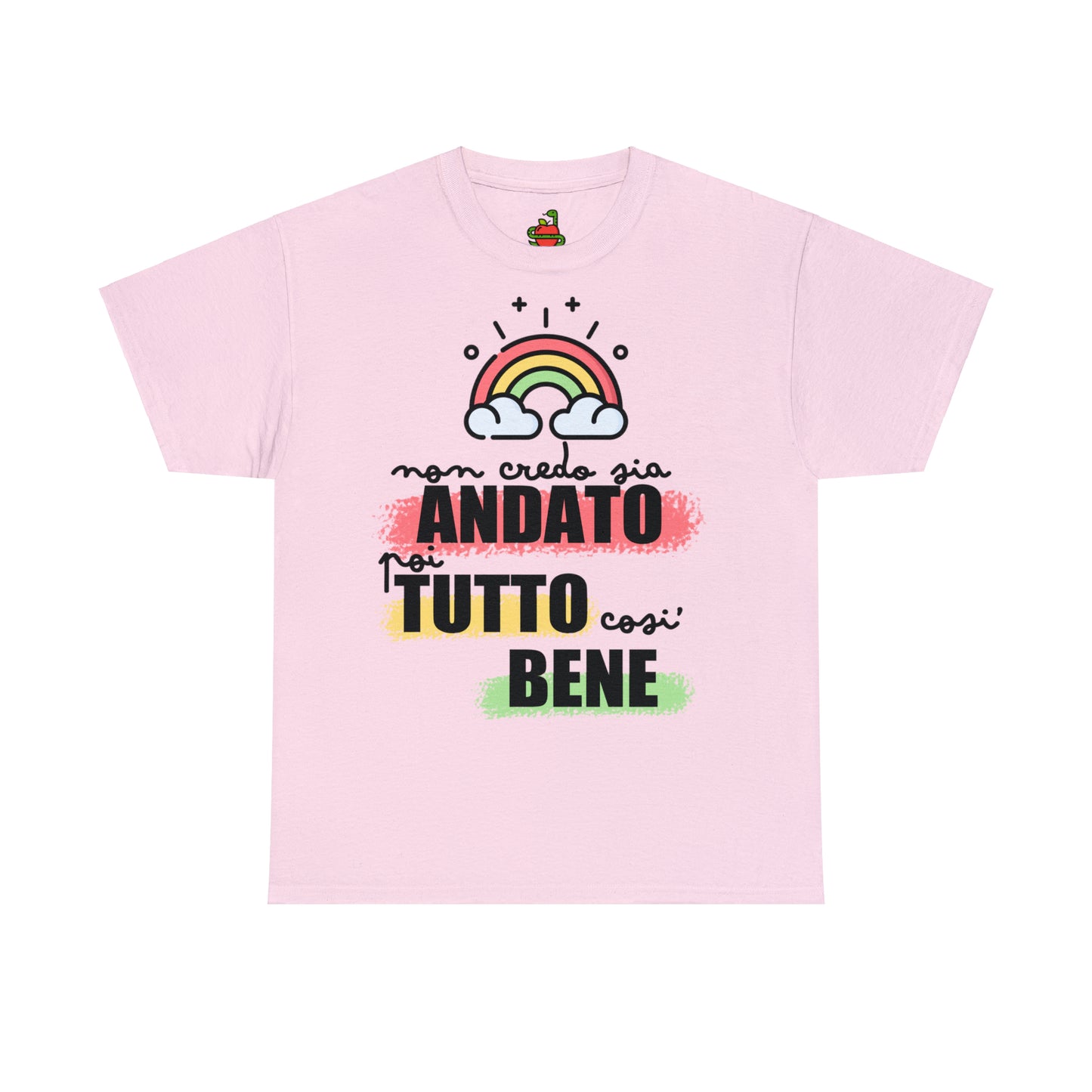 T-Shirt • Non credo sia andato poi TUTTO così BENE