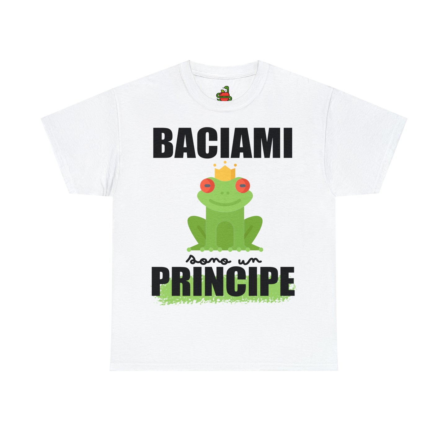 T-Shirt • BACIAMI sono un PRINCIPE