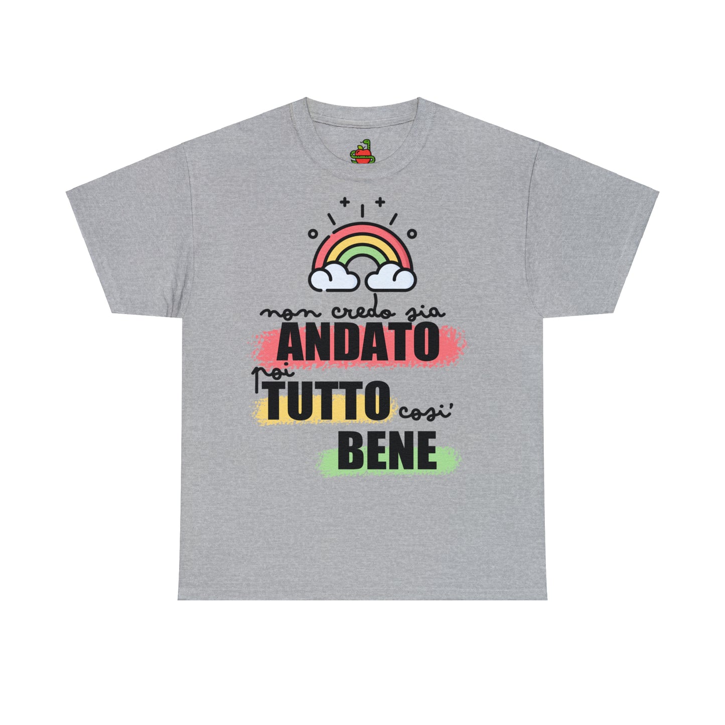 T-Shirt • Non credo sia andato poi TUTTO così BENE