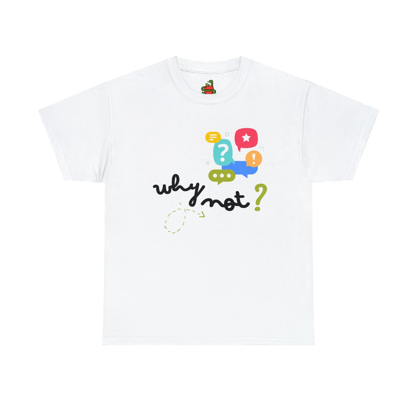 T-Shirt • Why not?