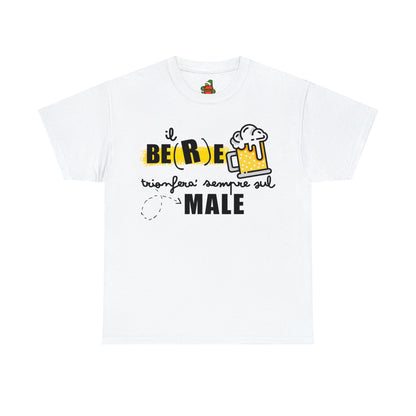 T-Shirt • IL BERE vincerà SEMPRE sul MALE